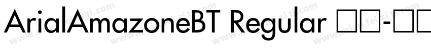 ArialAmazoneBT Regular 常规字体转换